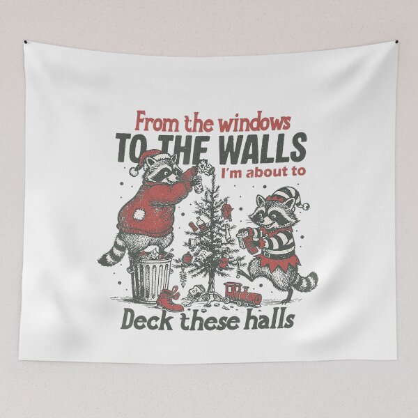 Item preview, From The Windows To The Walls I'm About To Deck These Halls designed and sold by JUSchallerArt.