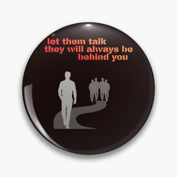 Item preview, "let them talk, they will always be behind you" gifts that give power every day. designed and sold by Nikoverse.