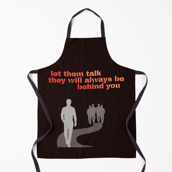 Item preview, "let them talk, they will always be behind you" gifts that give power every day. designed and sold by Nikoverse.