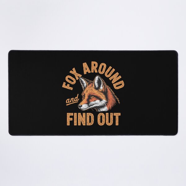 Item preview, Fox Around and Find Out Funny Sarcastic Animal Saying Design designed and sold by FreshVibe Prints.