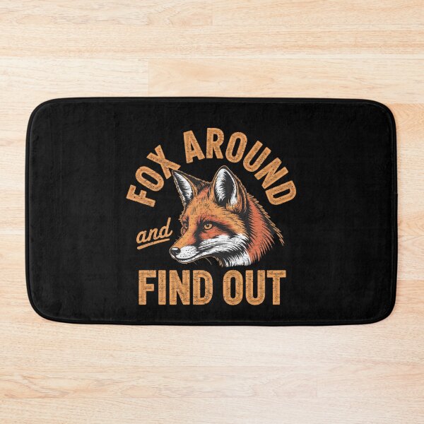 Item preview, Fox Around and Find Out Funny Sarcastic Animal Saying Design designed and sold by FreshVibe Prints.