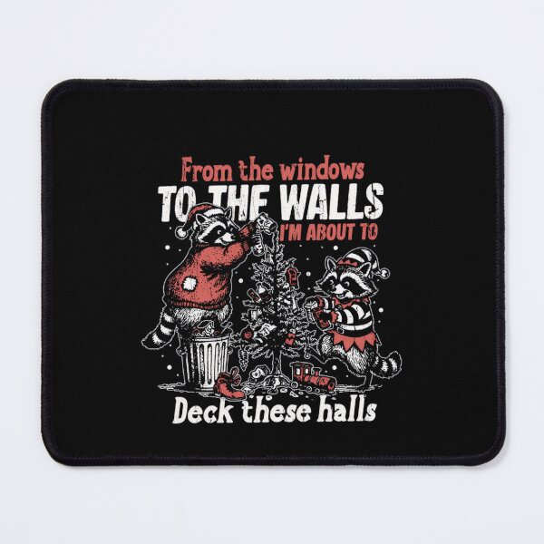 Item preview, From The Windows To The Walls I'm About To Deck These Halls designed and sold by JUSchallerArt.