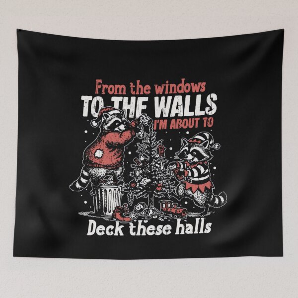 Item preview, From The Windows To The Walls I'm About To Deck These Halls designed and sold by JUSchallerArt.