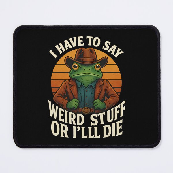 Item preview, I Have To Say Weird Stuff Or I Will Die Color designed and sold by JuliusaMenzelo.