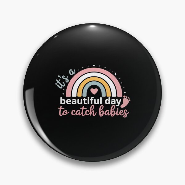 Item preview, Cute It's A Beautiful Day To Catch Babies designed and sold by PeteHomenick.