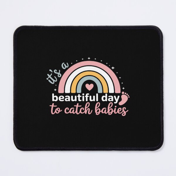Item preview, Cute It's A Beautiful Day To Catch Babies designed and sold by PeteHomenick.