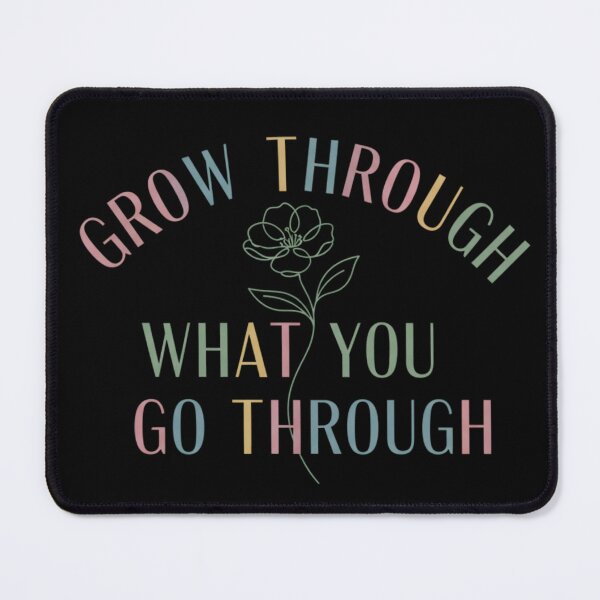 Item preview, Grow Through What You Go Through – Healing Quote designed and sold by Amr Darwish Graphic designer.