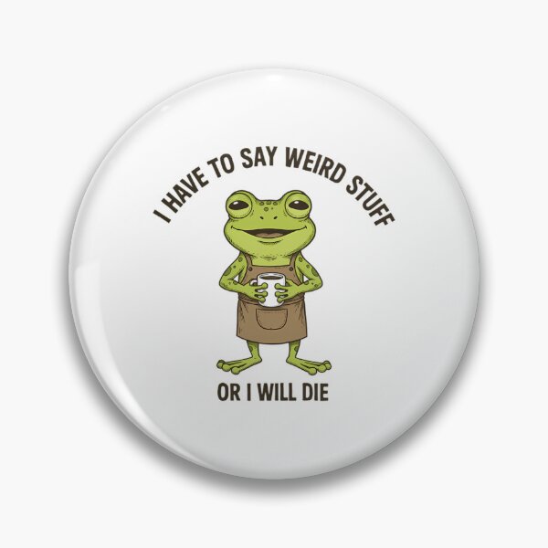 Item preview, I Have To Say Weird Stuff Or I Will Die Cooking Frog designed and sold by JuliusaMenzelo.