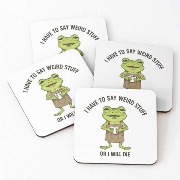 Item preview, I Have To Say Weird Stuff Or I Will Die Cooking Frog designed and sold by JuliusaMenzelo.