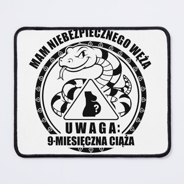 Item preview, MAM NIEBEZPIECZNEGO WĘŻA / UWAGA 9 MIESIĘCZNA CIĄŻA designed and sold by Artadria.