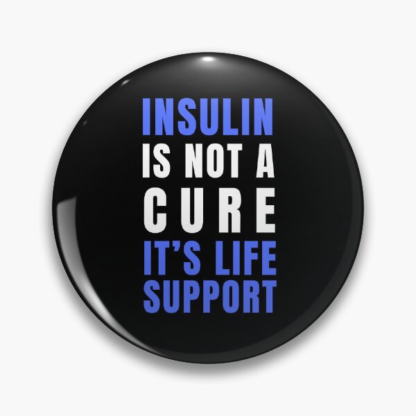 Item preview, Insulin Is Not A Cure It’s Life Support designed and sold by INFINITYGUY ⭐⭐⭐⭐⭐.