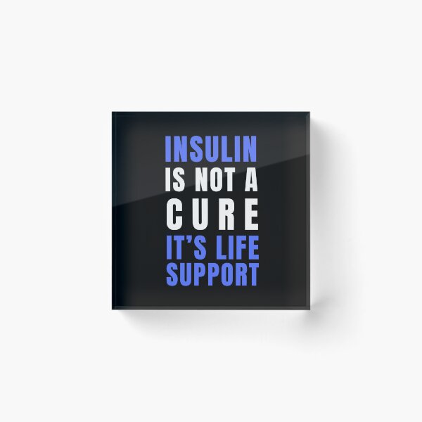 Item preview, Insulin Is Not A Cure It’s Life Support designed and sold by INFINITYGUY ⭐⭐⭐⭐⭐.