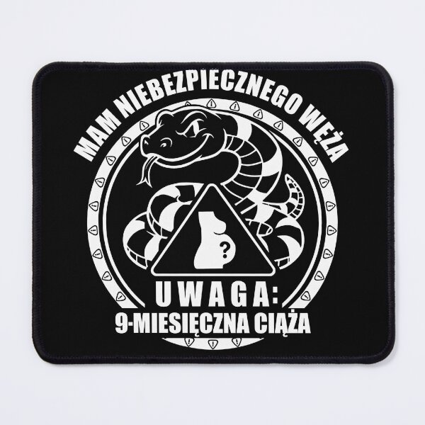 Item preview, MAM NIEBEZPIECZNEGO WĘŻA> UWAGA 9 MIESIĘCZNA CIĄŻA designed and sold by Artadria.