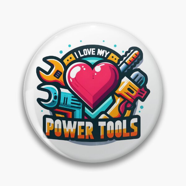 Item preview, I love my power tools vibrant cartoon design. designed and sold by The-T-In-Retro.