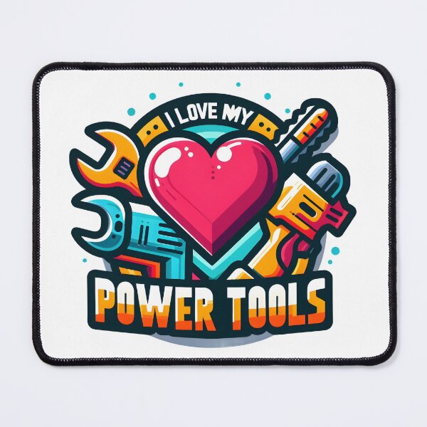 Item preview, I love my power tools vibrant cartoon design. designed and sold by The-T-In-Retro.