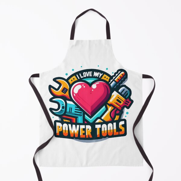 Item preview, I love my power tools vibrant cartoon design. designed and sold by The-T-In-Retro.