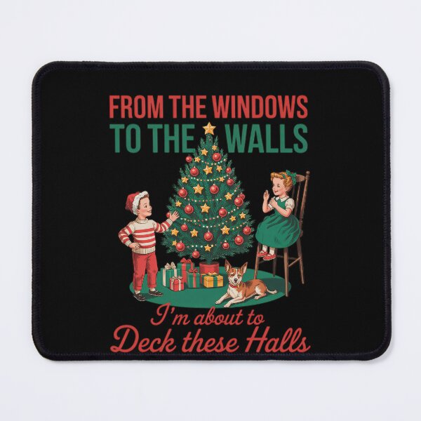 Item preview, From The Windows To The Walls I'm About To Deck These Halls designed and sold by JUSchallerArt.