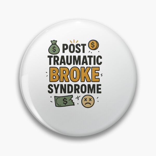 Item preview, Post Traumatic Broke Syndrome, Funny Saying  designed and sold by Logiamerch.