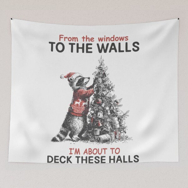 Item preview, From The Windows To The Walls I'm About To Deck These Halls designed and sold by JUSchallerArt.
