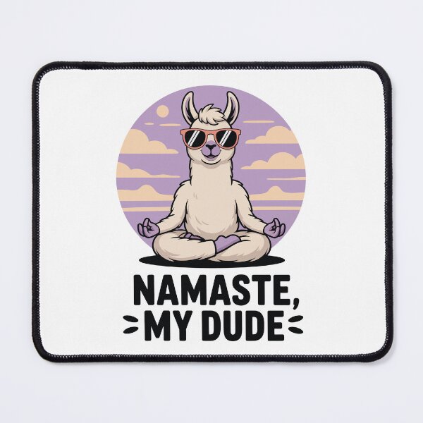 Item preview, Namaste, My Dude designed and sold by Win Hardy.