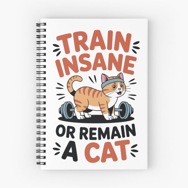 Item preview, Train Insane or Remain a Cat designed and sold by Win Hardy.