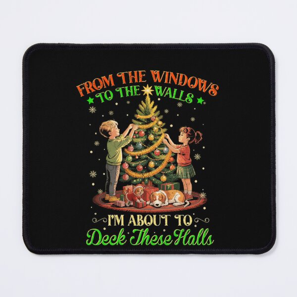 Item preview, From The Windows To The Walls I'm About To Deck These Halls designed and sold by JUSchallerArt.