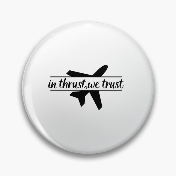 Item preview, In Thrust We Trust • Aviation Engine Power Design designed and sold by Aviator’s Gallery.