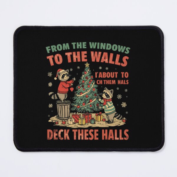 Item preview, From The Windows To The Walls I'm About To Deck These Halls designed and sold by JUSchallerArt.