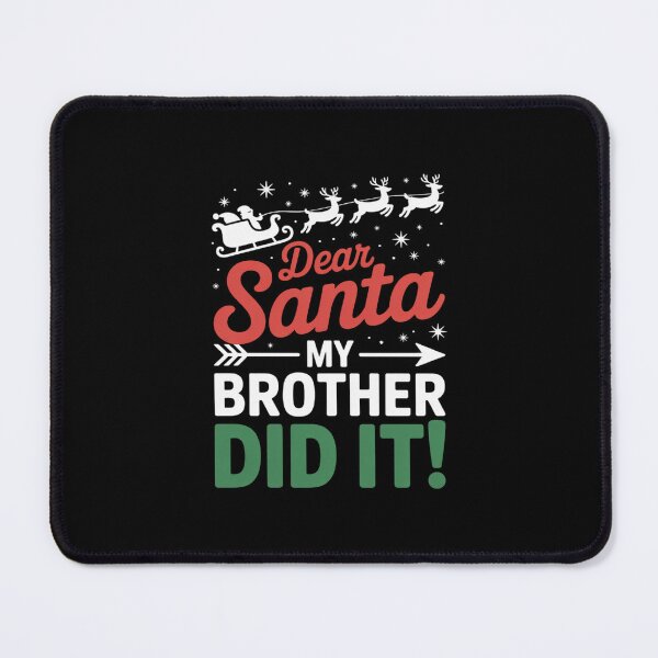 Item preview, Dear Santa My Brother Did It Christmas  designed and sold by MathisBellanger.