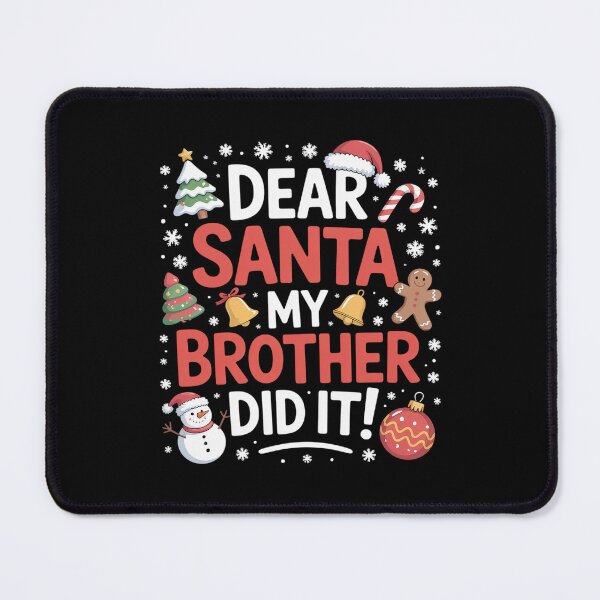 Item preview, Dear Santa My Brother Did It Christmas Sibling Xmas designed and sold by MathisBellanger.
