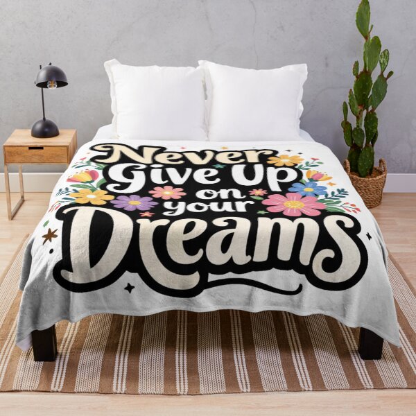 Item preview, Never Give Up On Your Dreams designed and sold by J-CCreations.