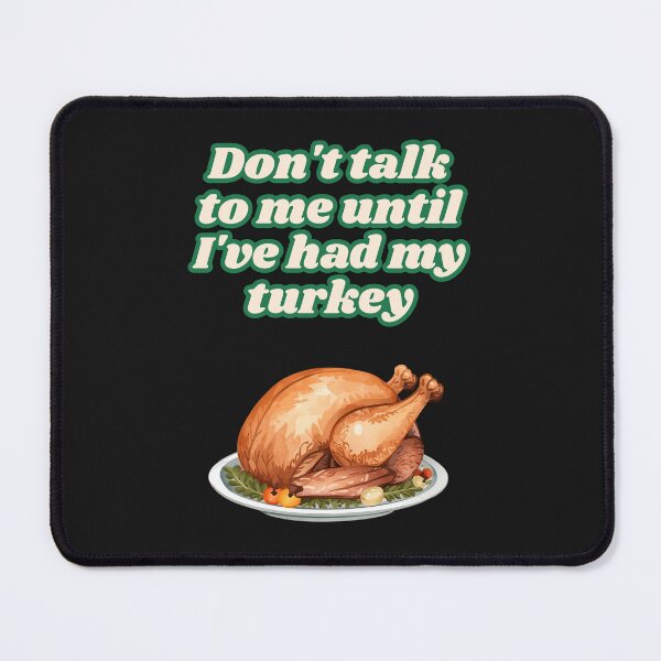 Item preview, Humorous Thanksgiving Meal Priority Design designed and sold by QuoteCanvas.TH.