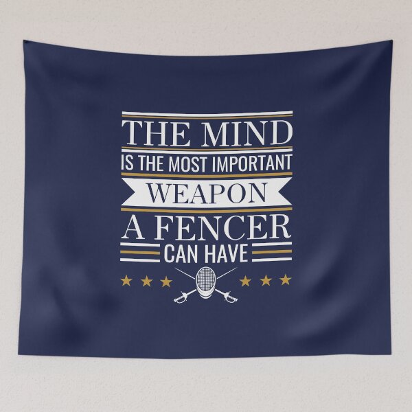 Item preview, Fencing the Mind is the Most Important Weapon a Fencer Can Have designed and sold by jaygo.
