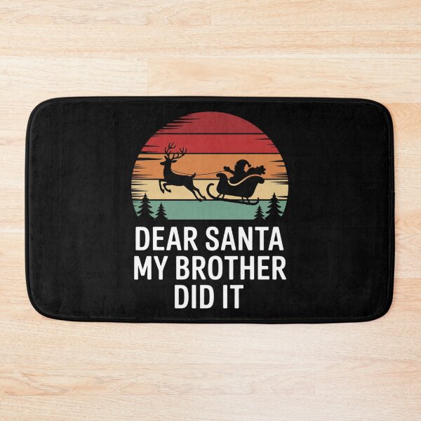 Item preview, Dear Santa My Brother Did It Santa Sleigh  designed and sold by MathisBellanger.
