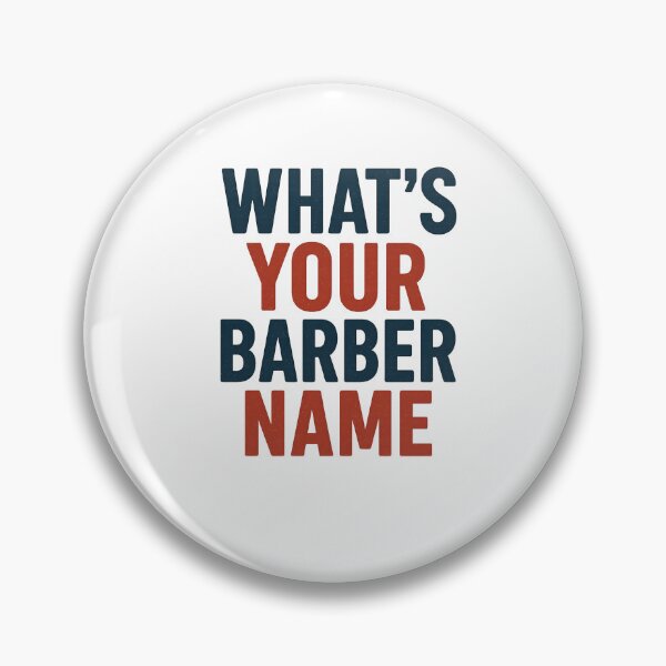 Item preview, Whats Your Barber Name, Funny Meme Saying  designed and sold by Logiamerch.