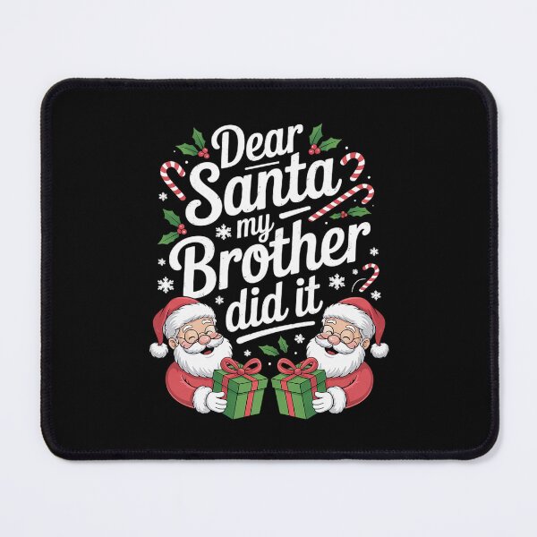 Item preview, Dear Santa My Brother Did It Adult Kid Teen Boy Girl designed and sold by MathisBellanger.