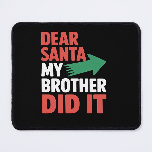Item preview, Dear Santa My Brother Did It Christmas Sibling Family designed and sold by MathisBellanger.