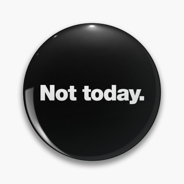 Item preview, Not today designed and sold by chestify.