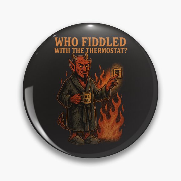 Item preview, Who Fiddled With the Thermostat? – Devil Dad Edition designed and sold by Laughprints.