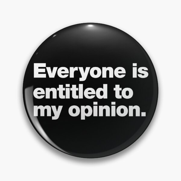Item preview, Everyone is entitled to my opinion. designed and sold by chestify.