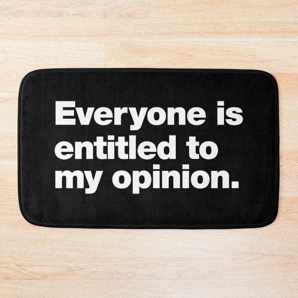 Item preview, Everyone is entitled to my opinion. designed and sold by chestify.