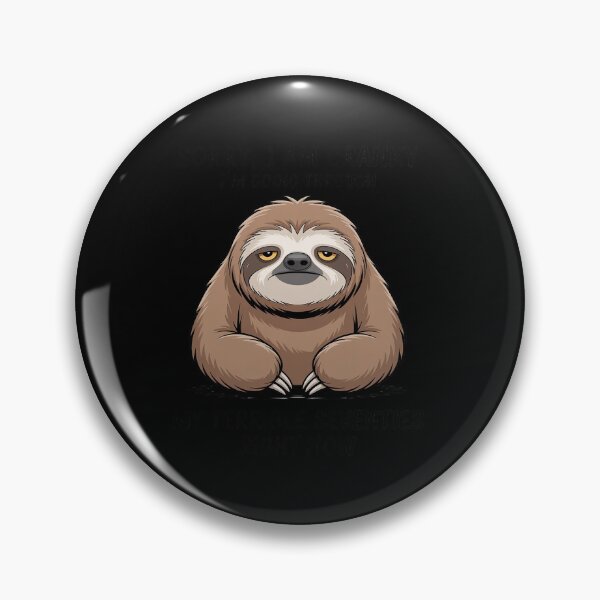Item preview, Cute Sloth Sorry I Am Cranky I'm Going Through My Terrible designed and sold by JonBarnes22.
