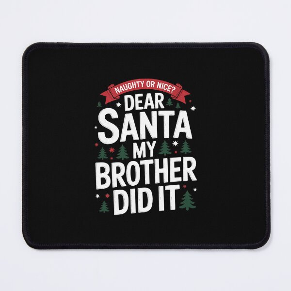 Item preview, Dear santa my brother did it15 designed and sold by MicanCuteStore.