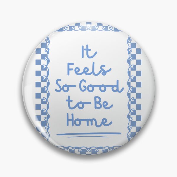 Item preview, It Feels So Good to Be Home designed and sold by Dondonmart.