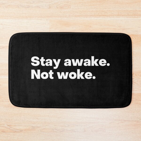 Item preview, Stay awake, not woke designed and sold by Liberty Boulevard.