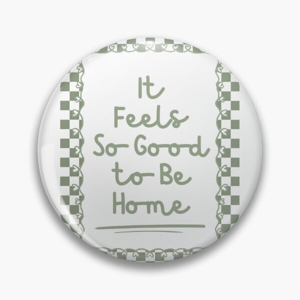 Item preview, It Feels So Good to Be Home designed and sold by Dondonmart.