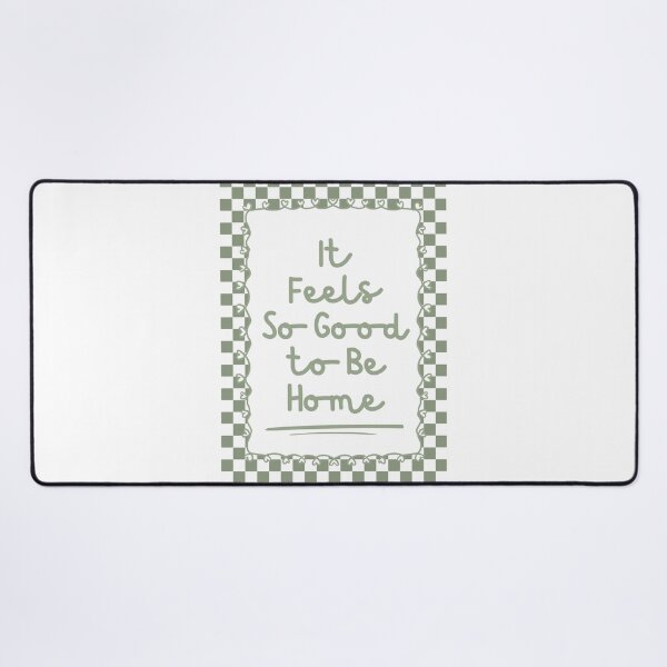 Item preview, It Feels So Good to Be Home designed and sold by Dondonmart.