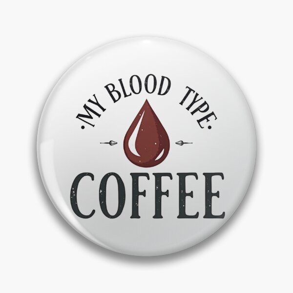 Item preview, My Blood Type Coffee Humorous Caffeine Lover designed and sold by rustyroofco.