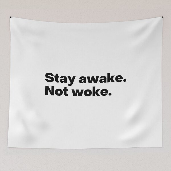 Item preview, Stay awake, not woke designed and sold by Liberty Boulevard.