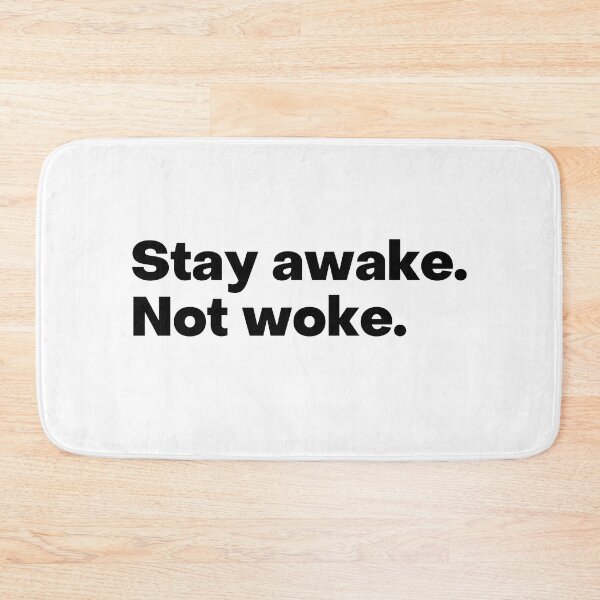 Item preview, Stay awake, not woke designed and sold by Liberty Boulevard.